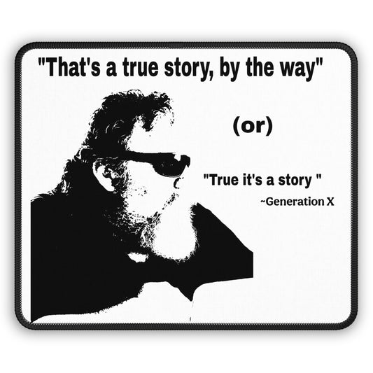 True story?-  Mouse Pad - Retro Quote Design