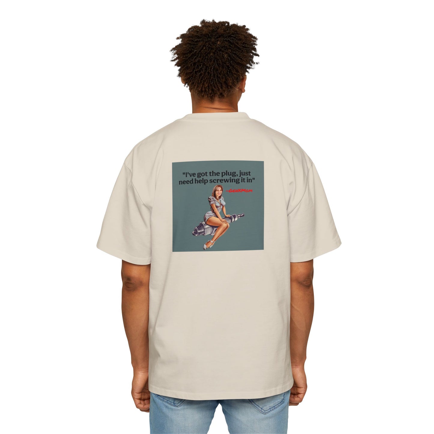 'I've Got the Plug'- Men's Heavy Oversized Tee