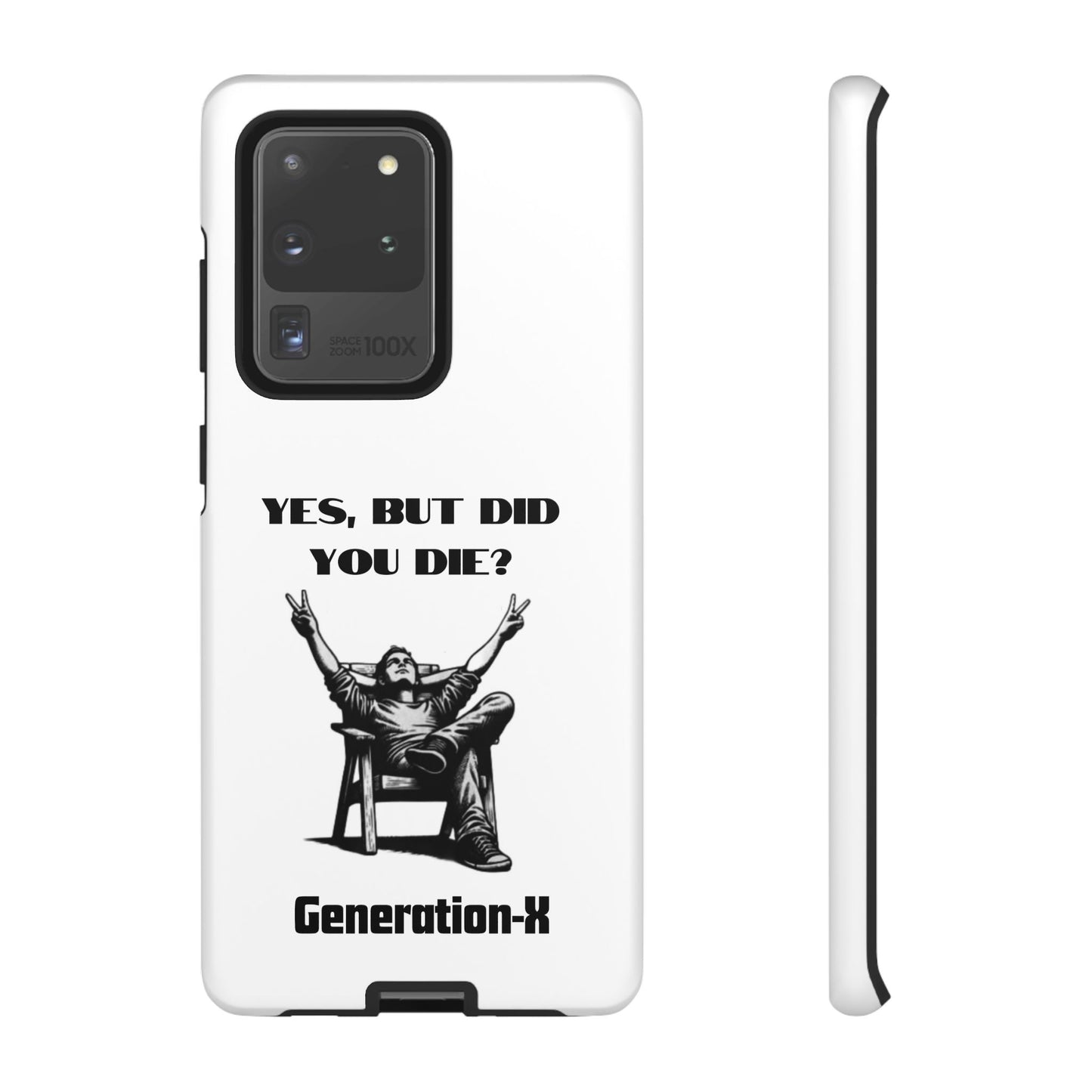 "Yes, But Did You Die?" - Cell phone case