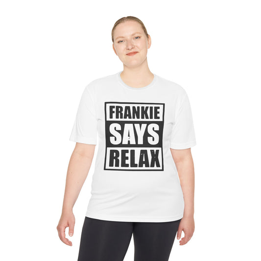 Unisex Moisture Wicking Tee - 'FRANKIE SAYS RELAX'