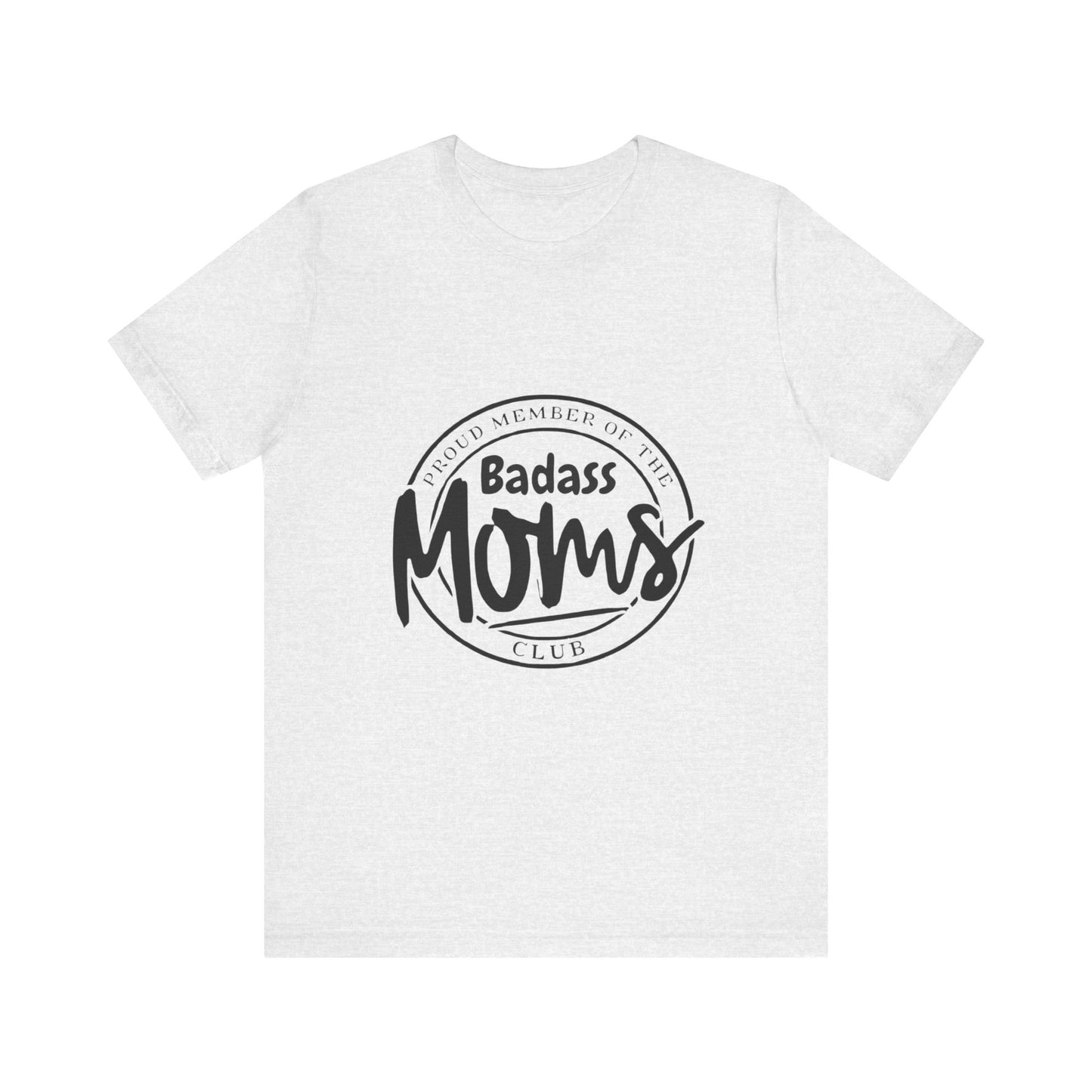 Bad Ass Moms Club-Unisex Jersey Short Sleeve Tee