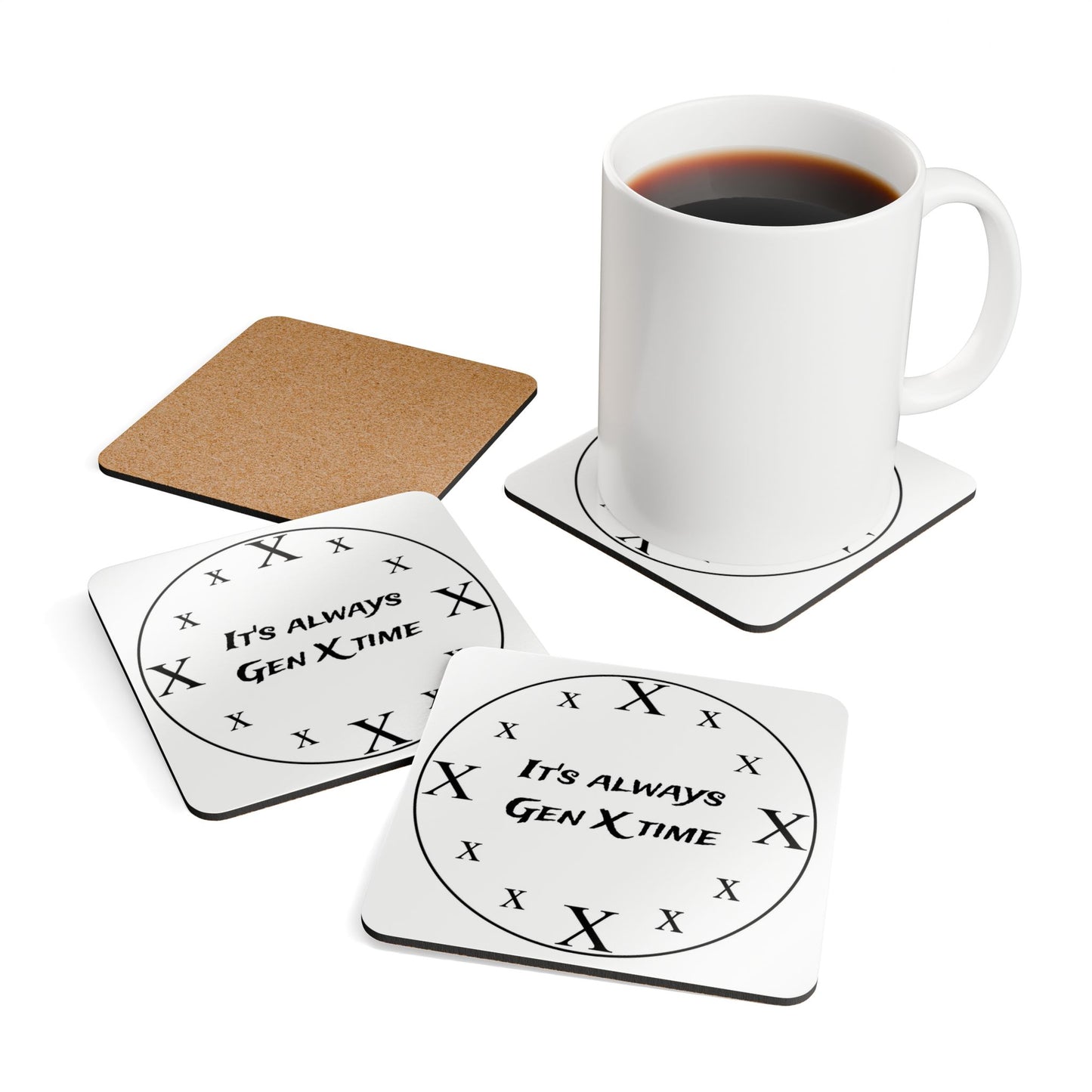 "It's Always Gen X Time"- Set of four- Corkwood Coasters (White)