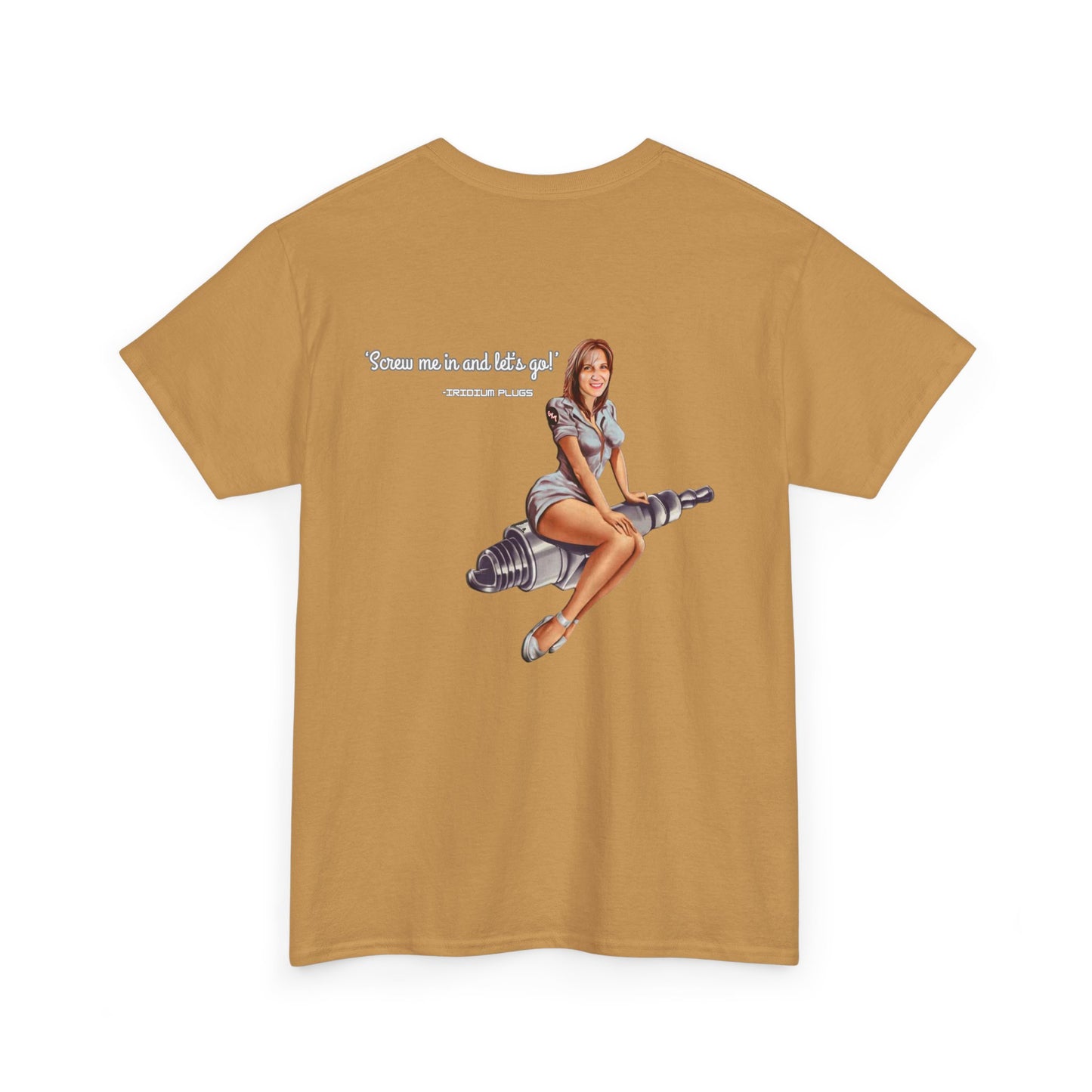 Screw me in and let's go! - Shirt