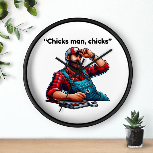 'Chicks Man, Chicks'- Wall Clock Decor