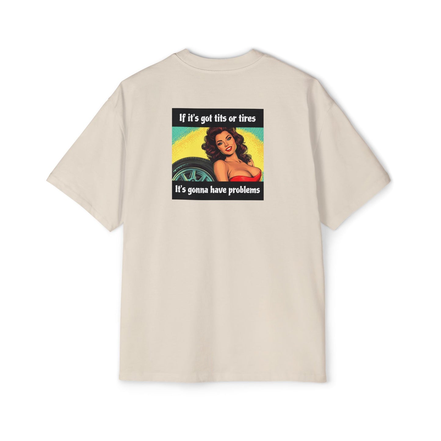 "If It's Got Tits or Tires"- Vintage Heavy T