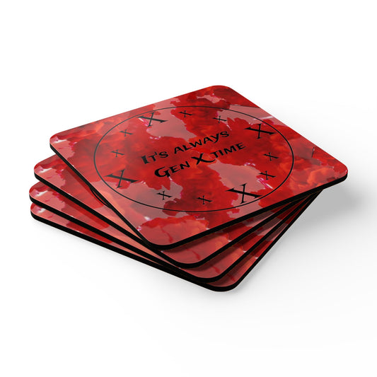 "It's Always Gen X Time"- Set of four- Corkwood Coasters