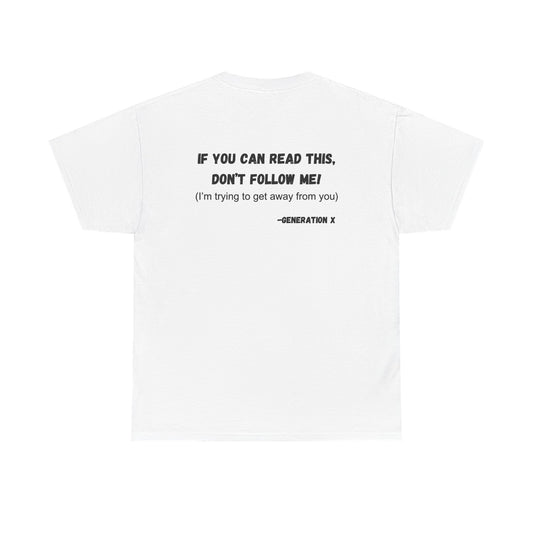 If You Can Read This, Don't Follow Me-Heavy T