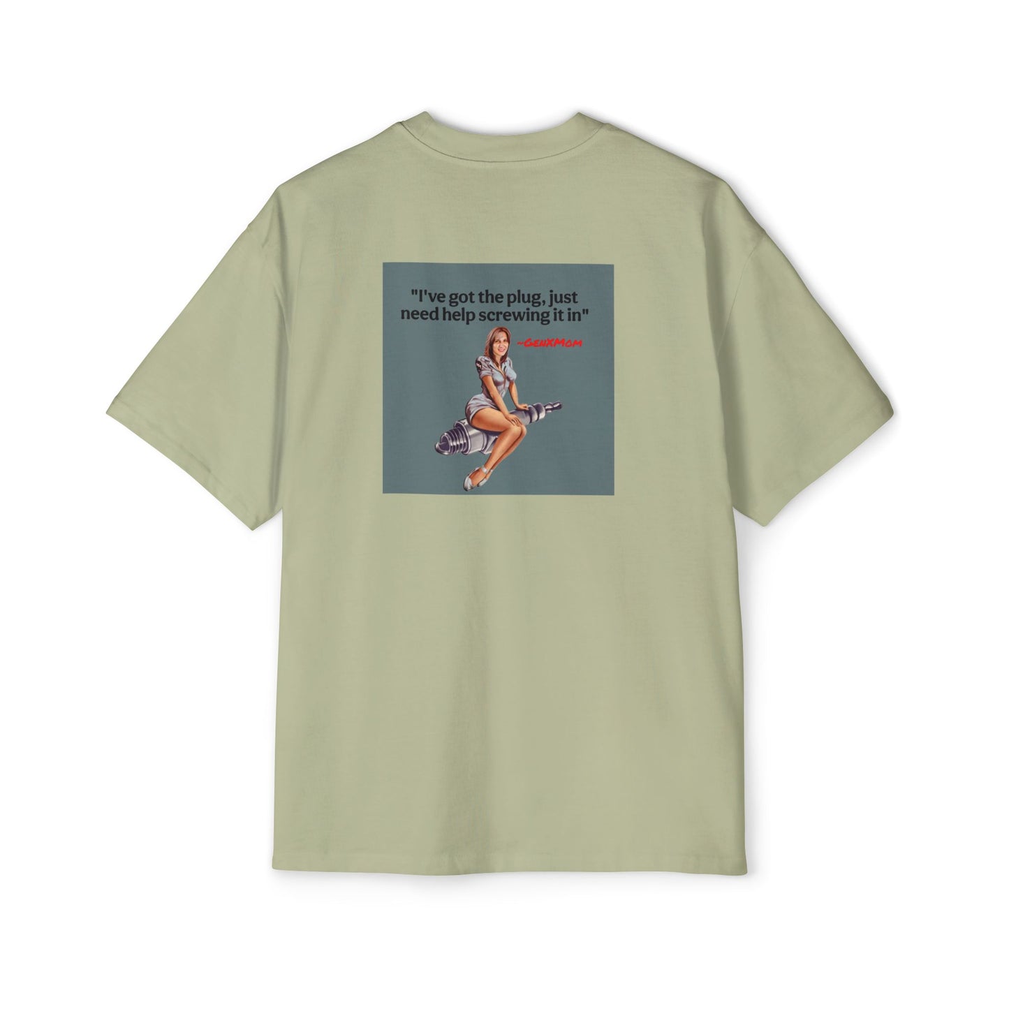 'I've Got the Plug'- Men's Heavy Oversized Tee