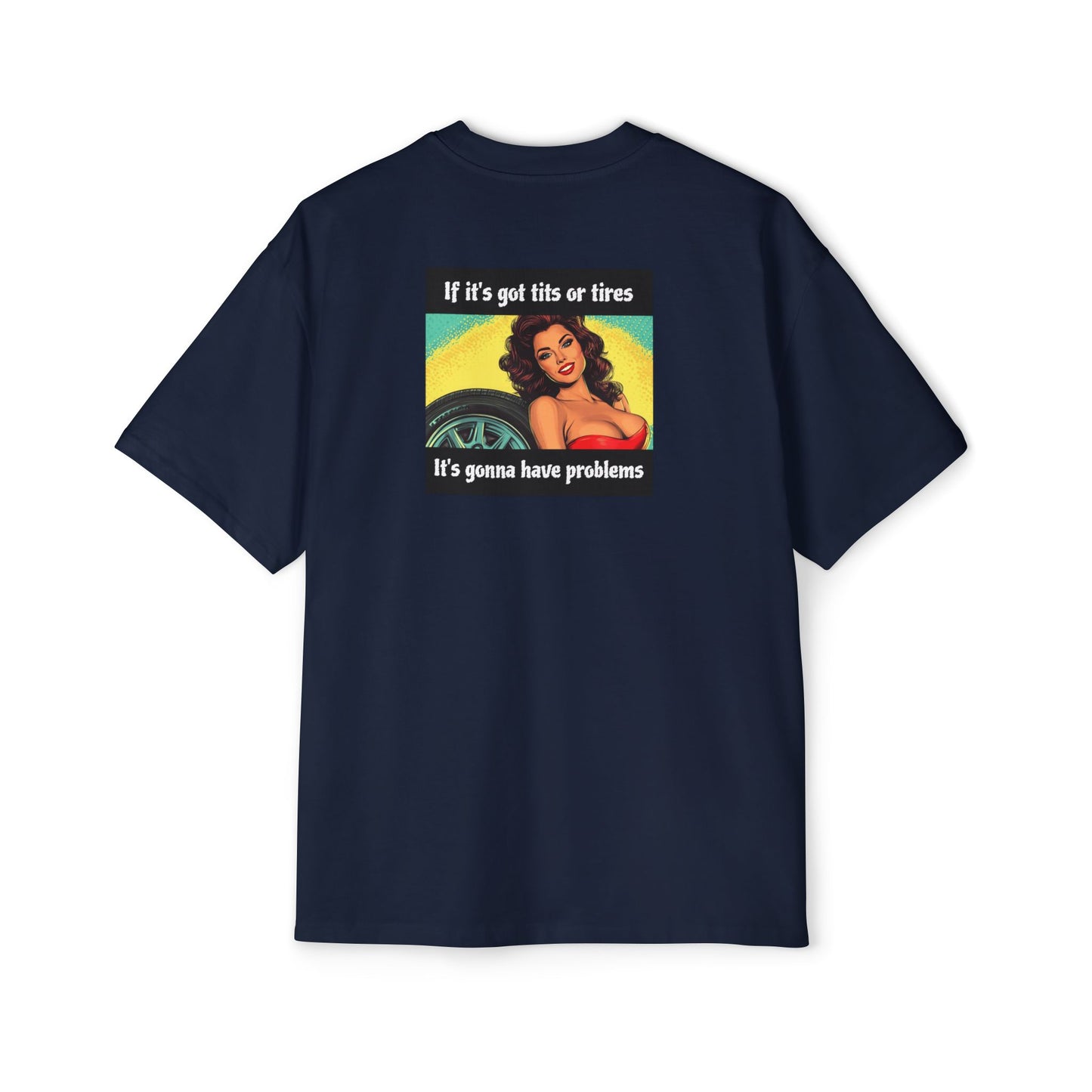 "If It's Got Tits or Tires"- Vintage Heavy T