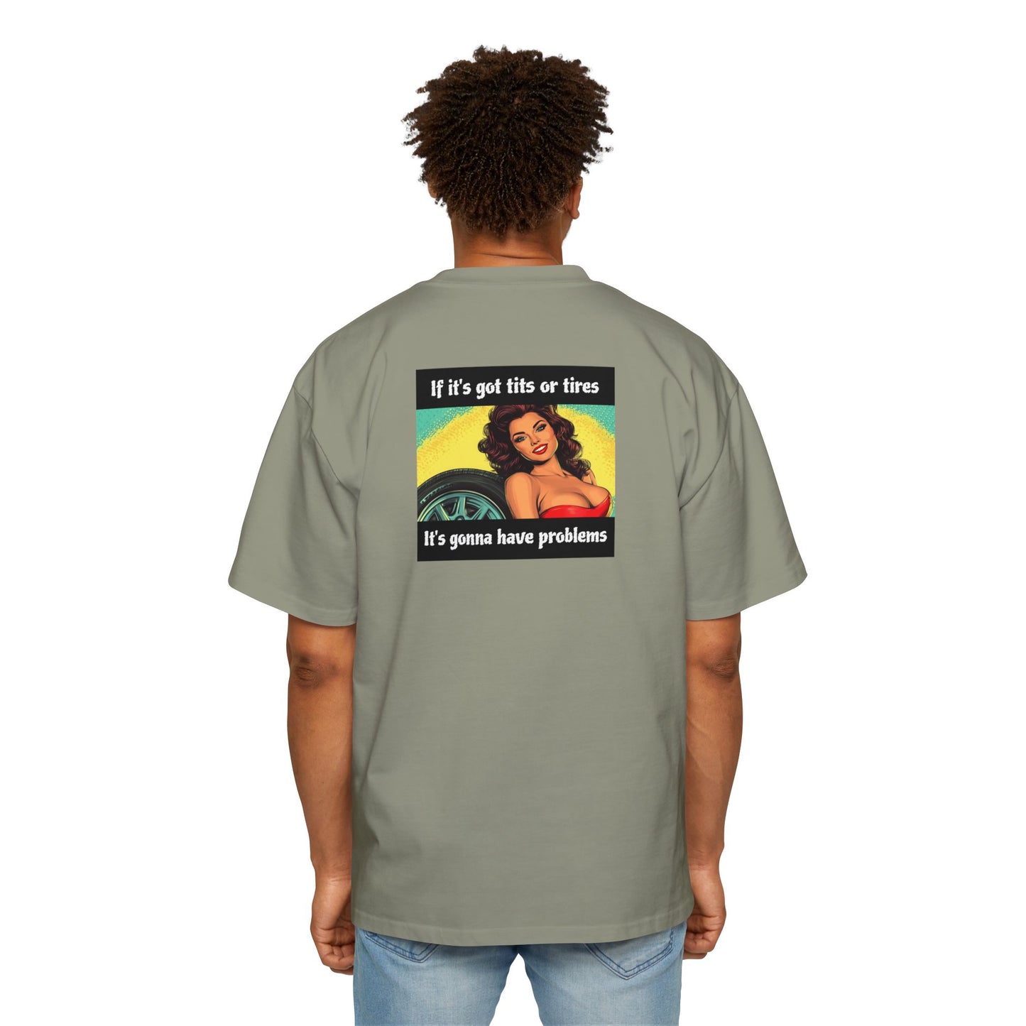 "If It's Got Tits or Tires"- Vintage Heavy T