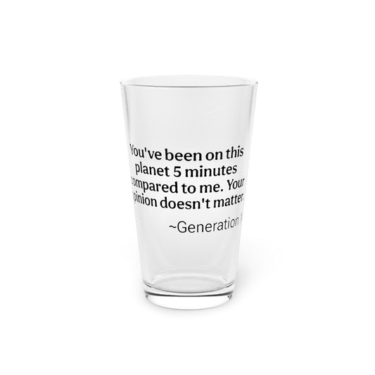 "Hey Kid!"- Glass for Millennials - ‘Your Opinion Doesn’t Matter’ Quote