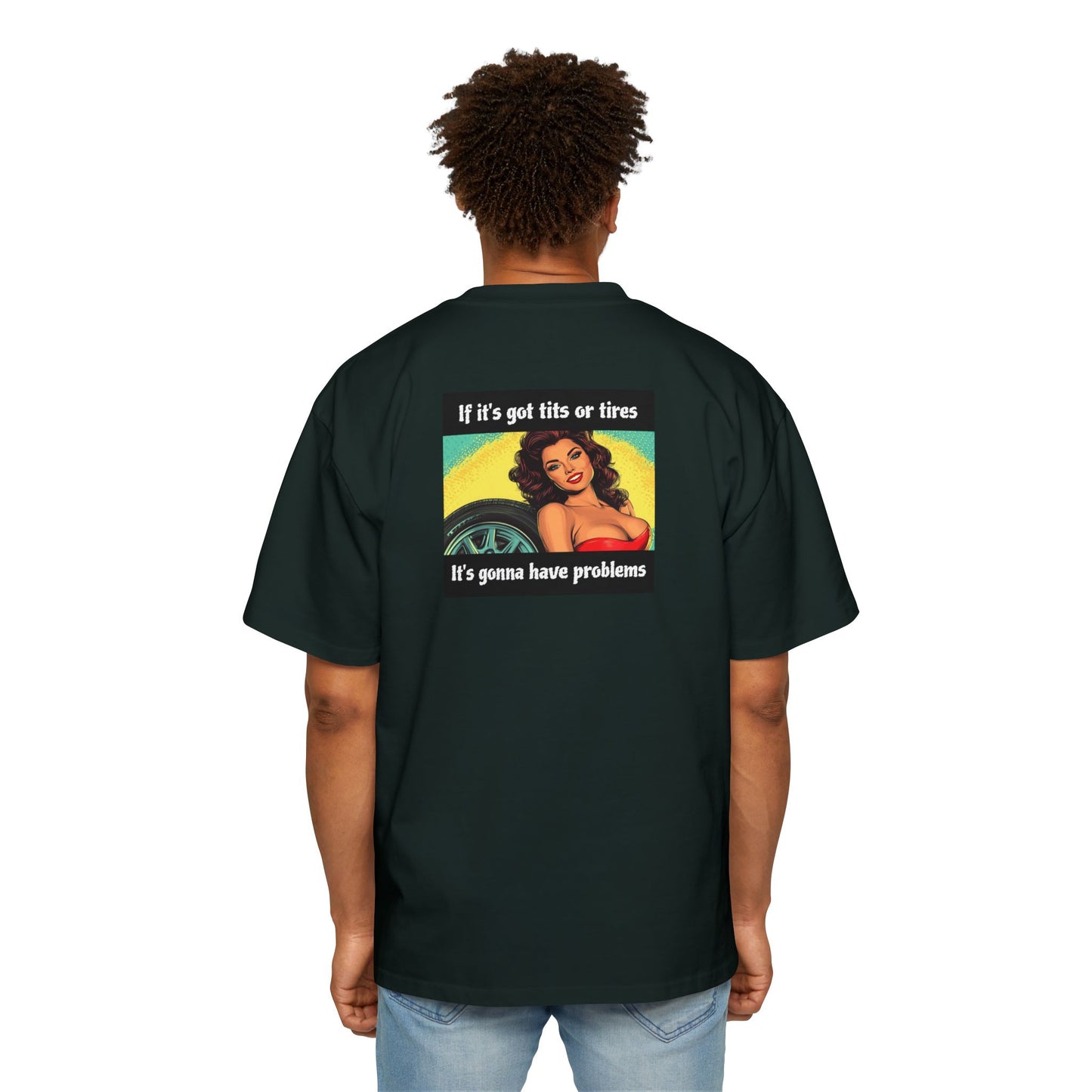 "If It's Got Tits or Tires"- Vintage Heavy T