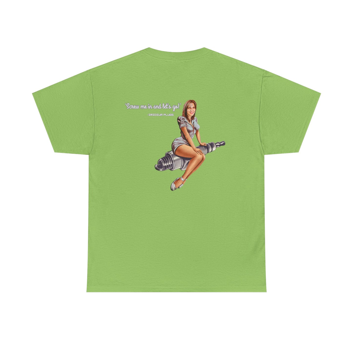 Screw me in and let's go! - Shirt