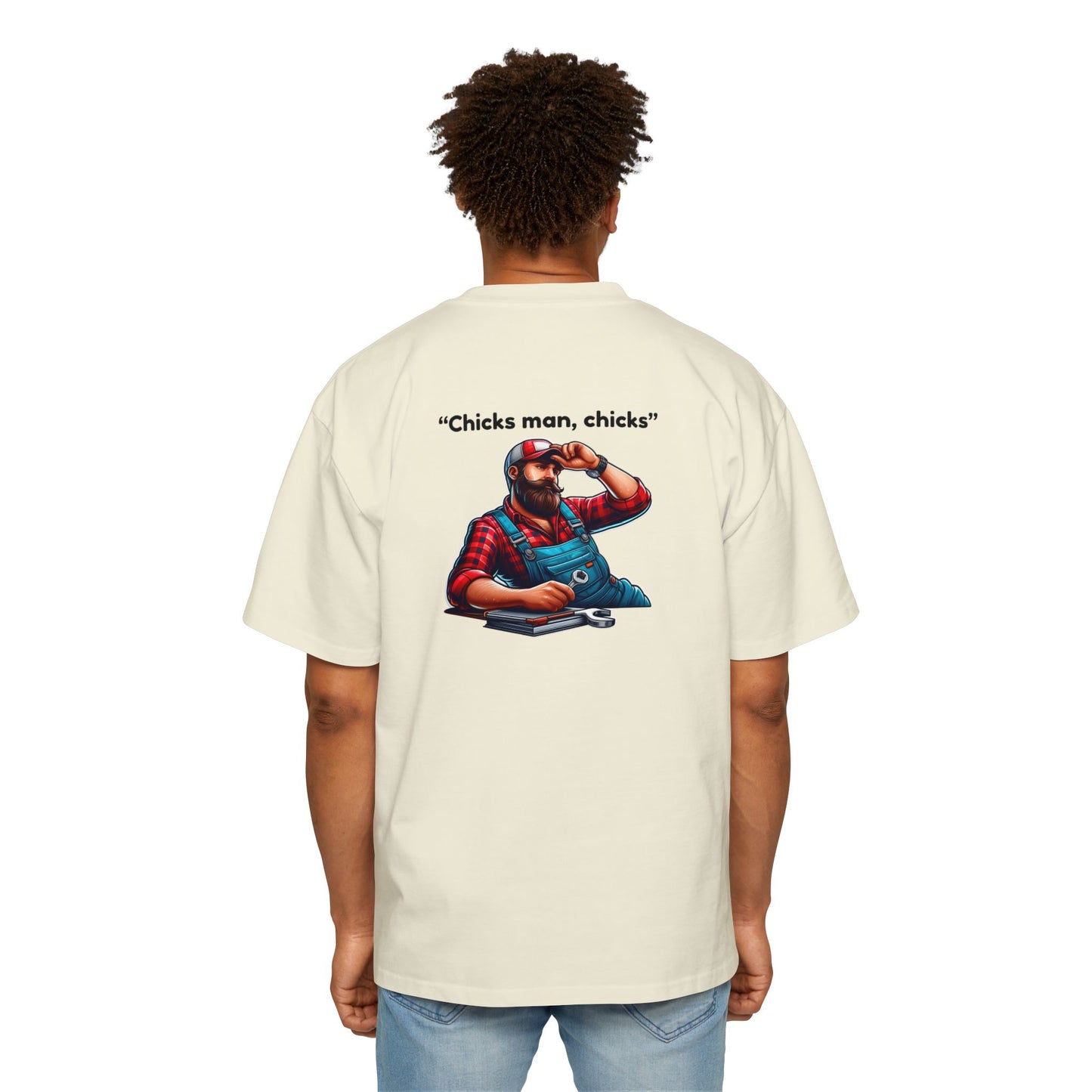 "Chicks Man, Chicks"-Mens Heavy T