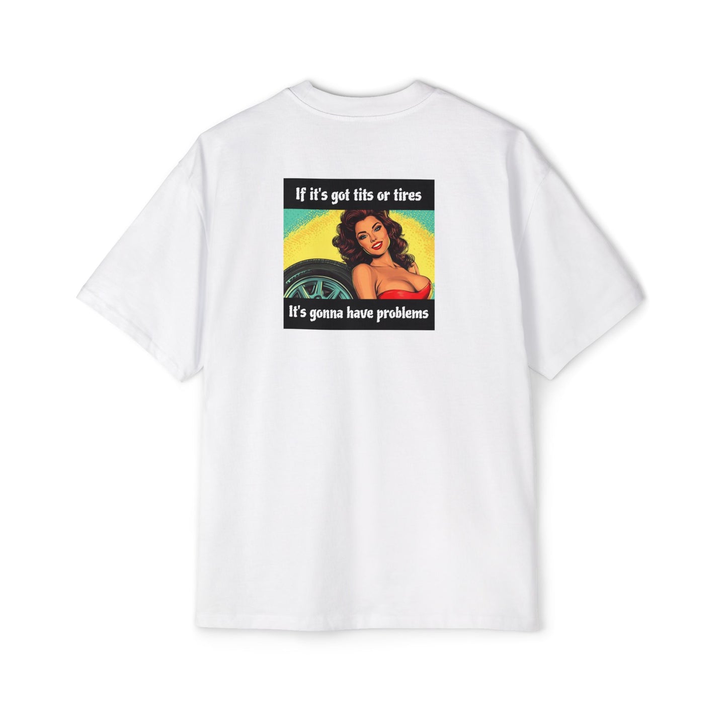 "If It's Got Tits or Tires"- Vintage Heavy T