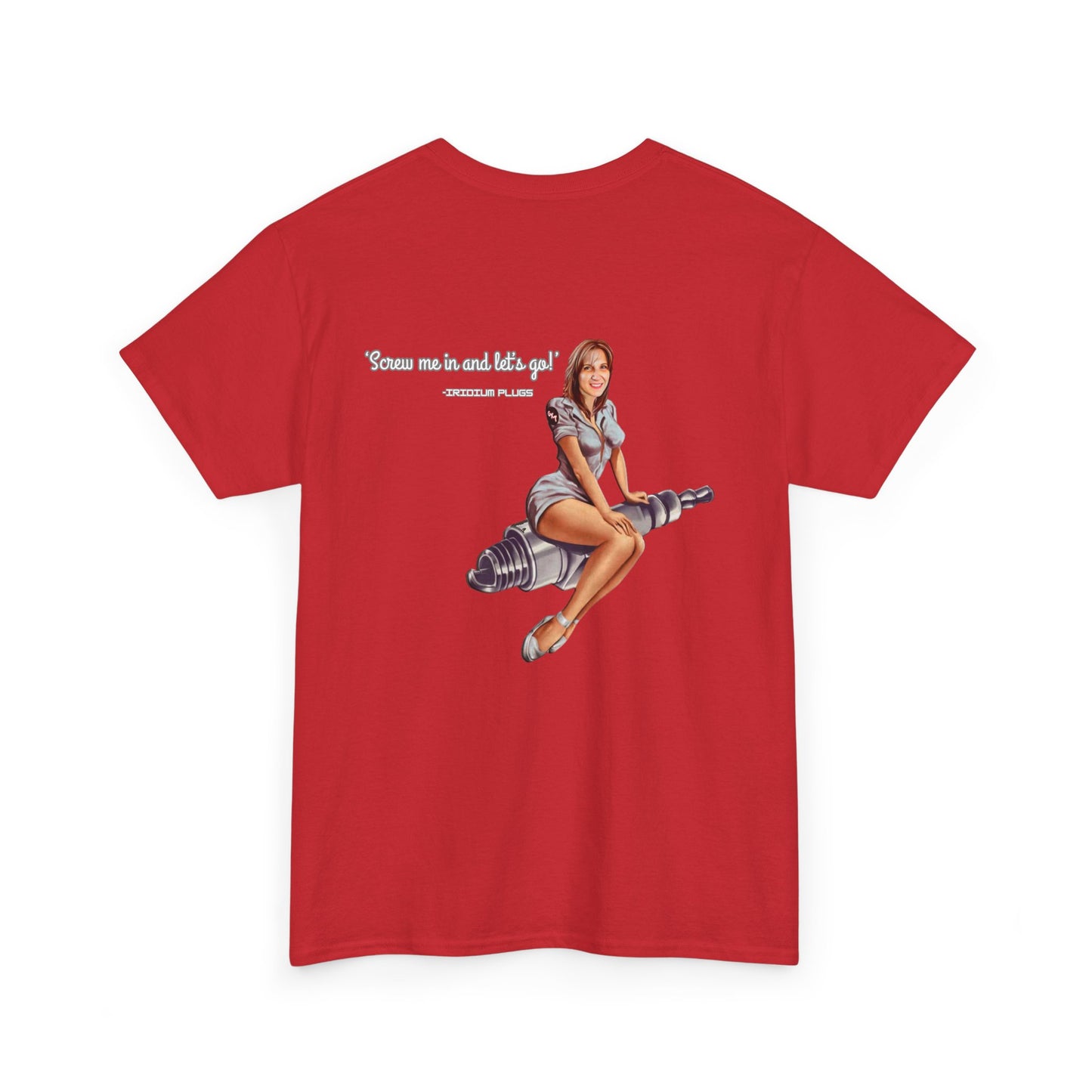 Screw me in and let's go! - Shirt