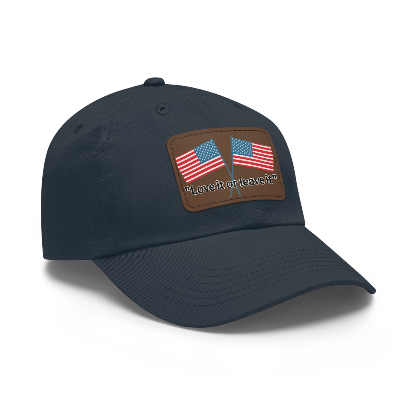 "Love it or leave it" Cap with patch