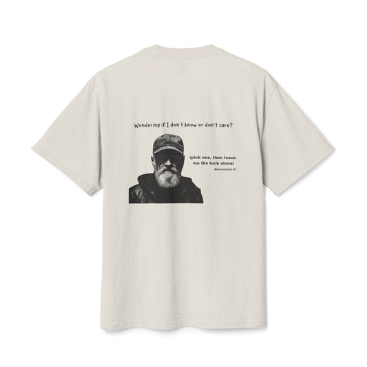 Funny Unisex Heavy Faded Tee - "Wondering If I Don't Know or Don't Care?"
