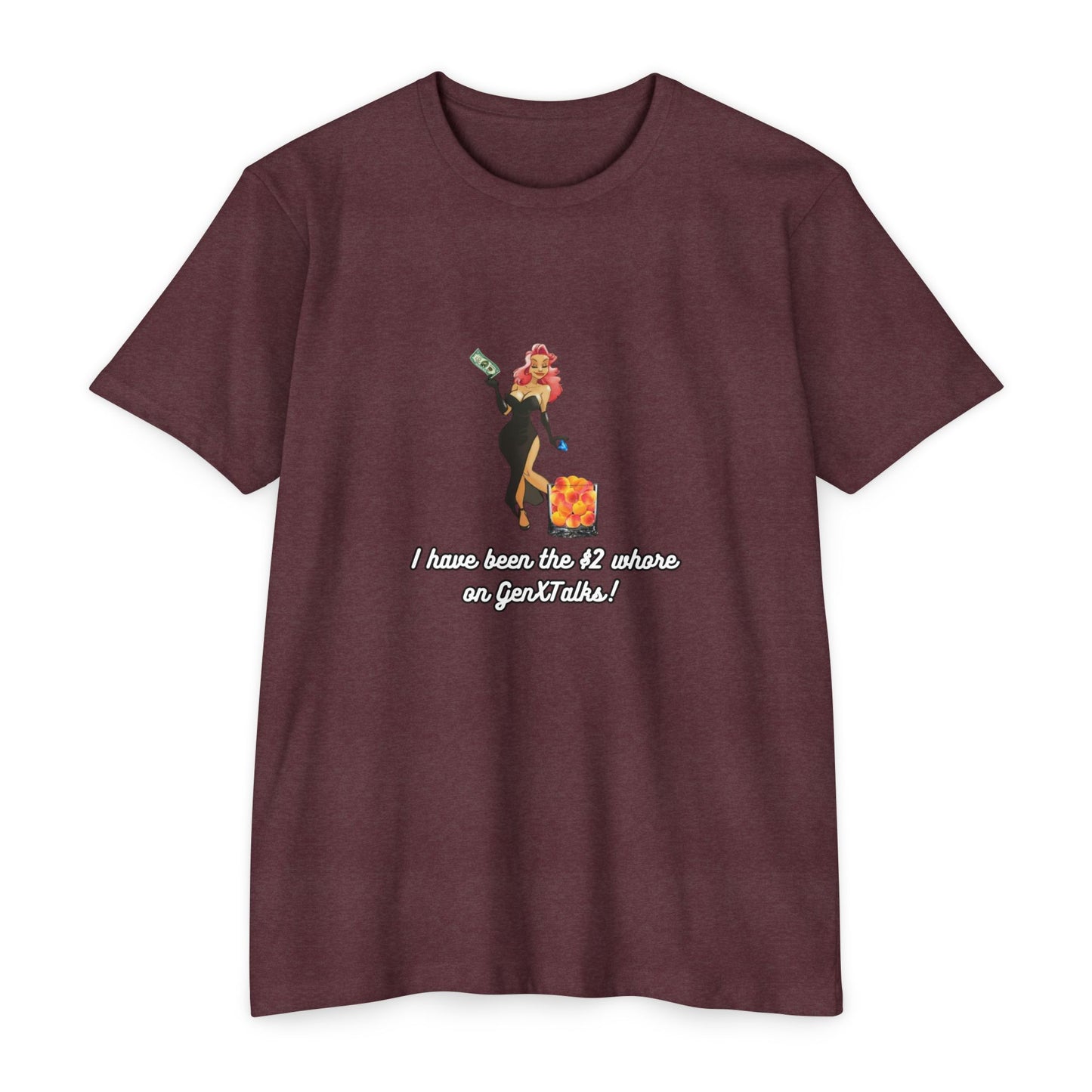 "I have been the $2 whore on GenXTalks!- Womens Tank