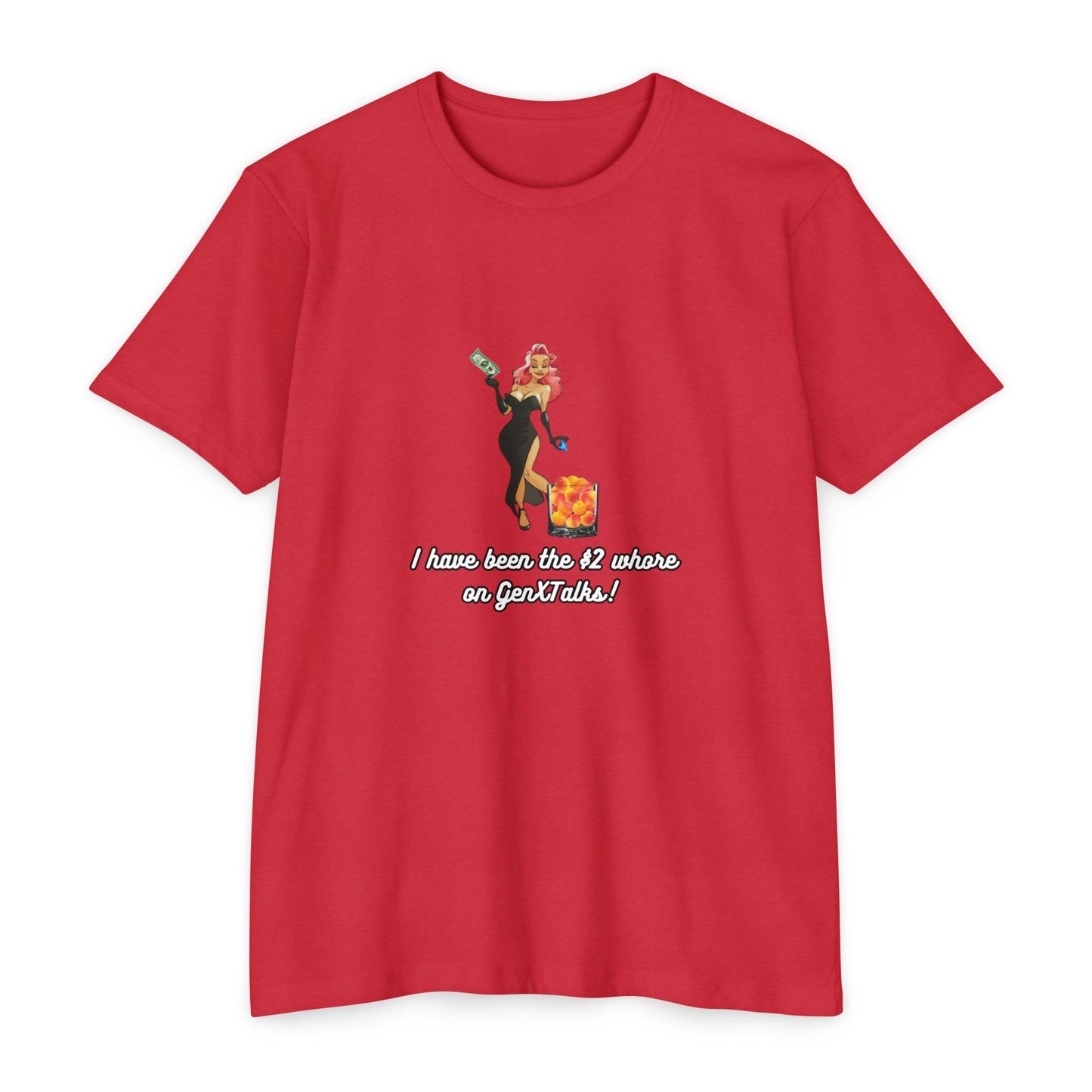 "I have been the $2 whore on GenXTalks!- Womens Tank