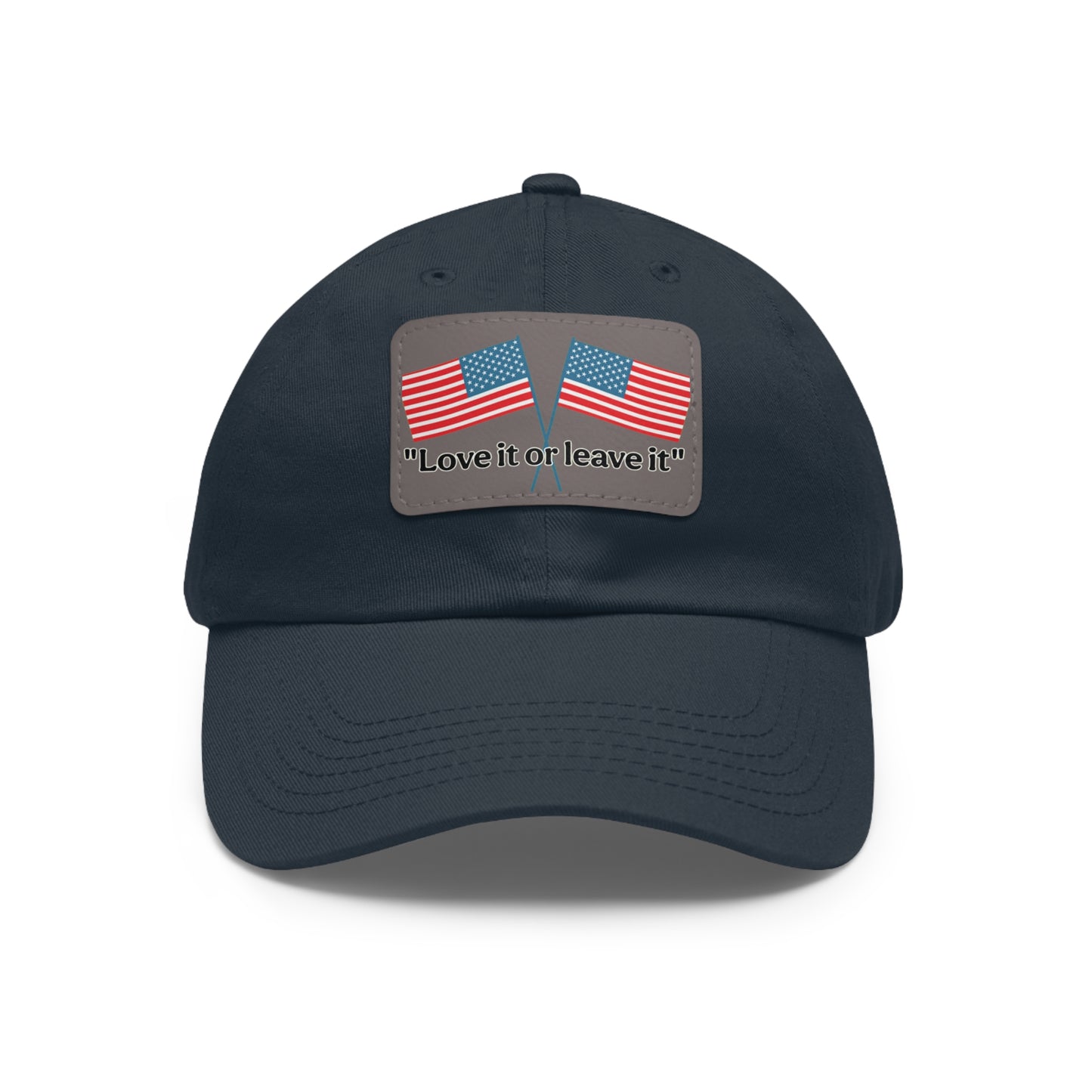 "Love it or leave it" Cap with patch