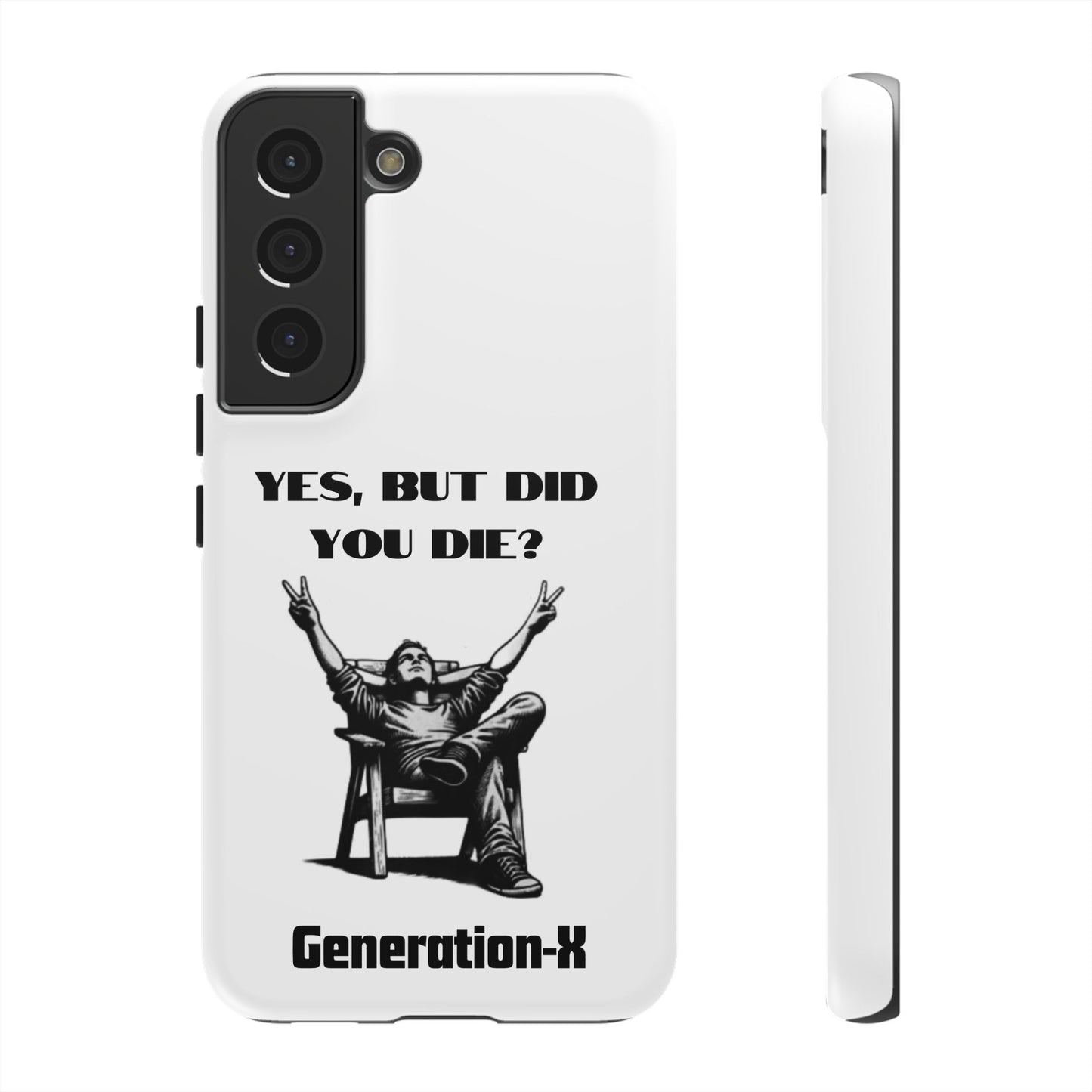 "Yes, But Did You Die?" - Cell phone case