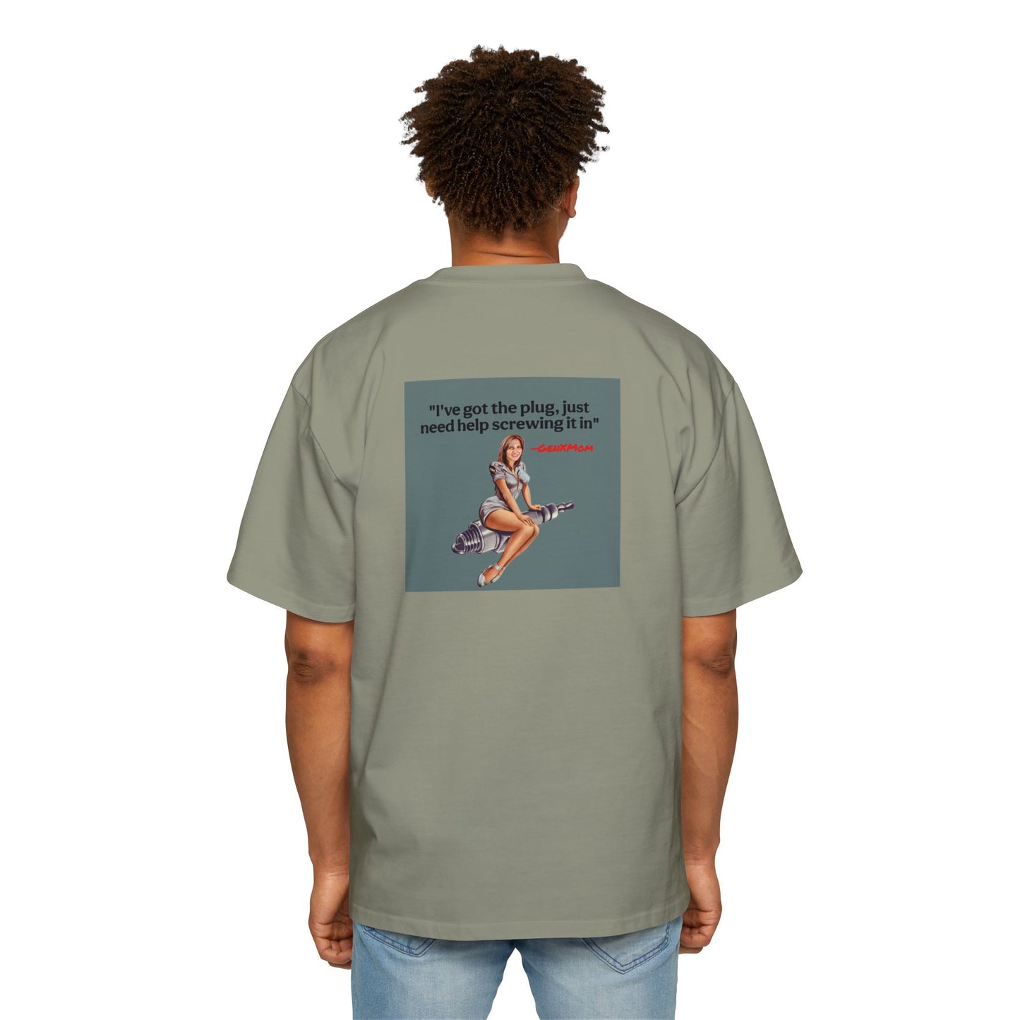 'I've Got the Plug'- Men's Heavy Oversized Tee
