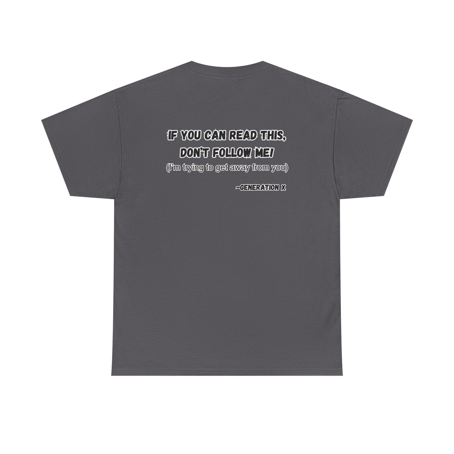 If You Can Read This, Don't Follow Me-Heavy T
