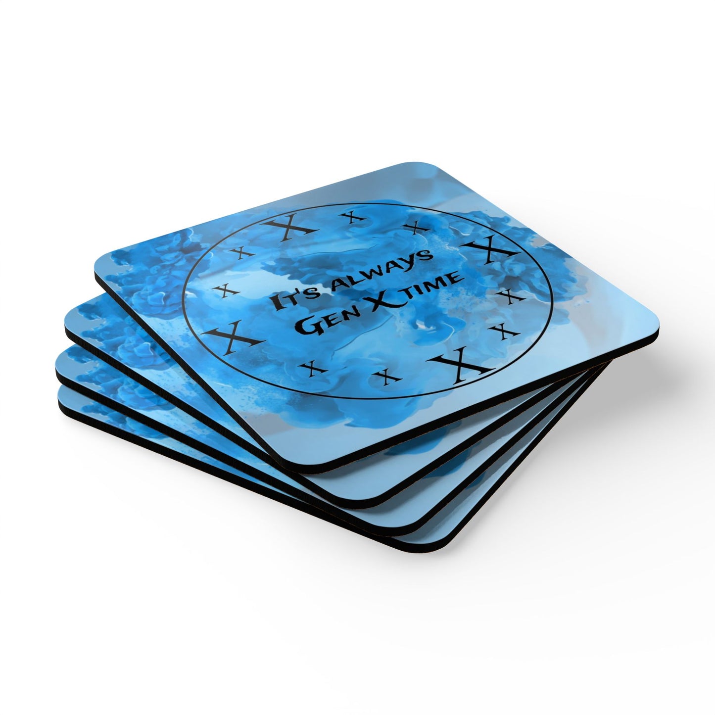 "It's Always Gen X Time"- Set of four- Corkwood Coasters (Blue)
