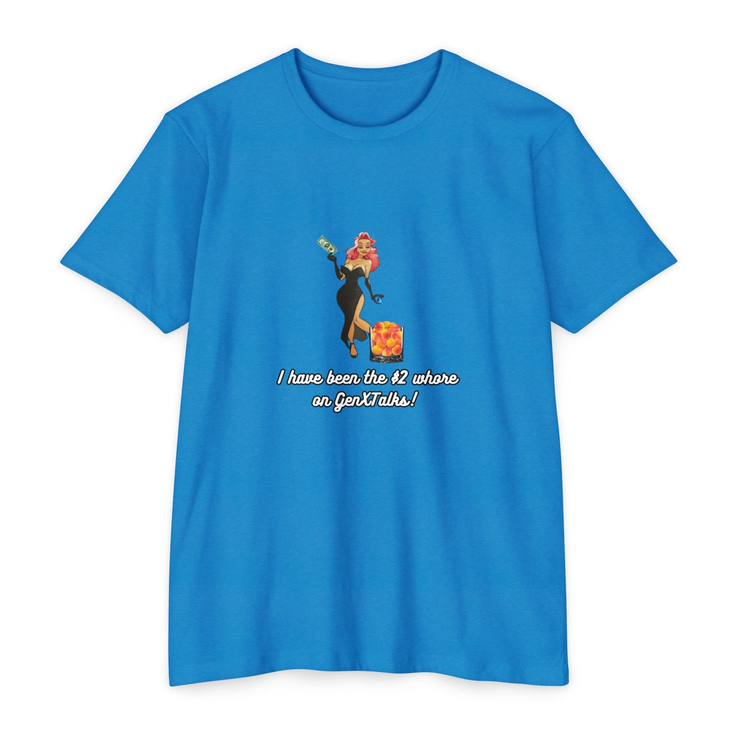 "I have been the $2 whore on GenXTalks!- Womens Tank