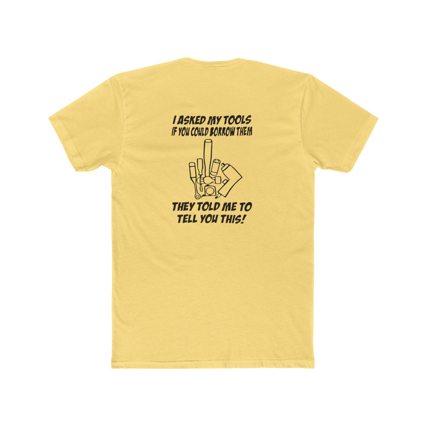 "I Asked My Tools" Graphic T-Shirt, Perfect for Handyman Gifts