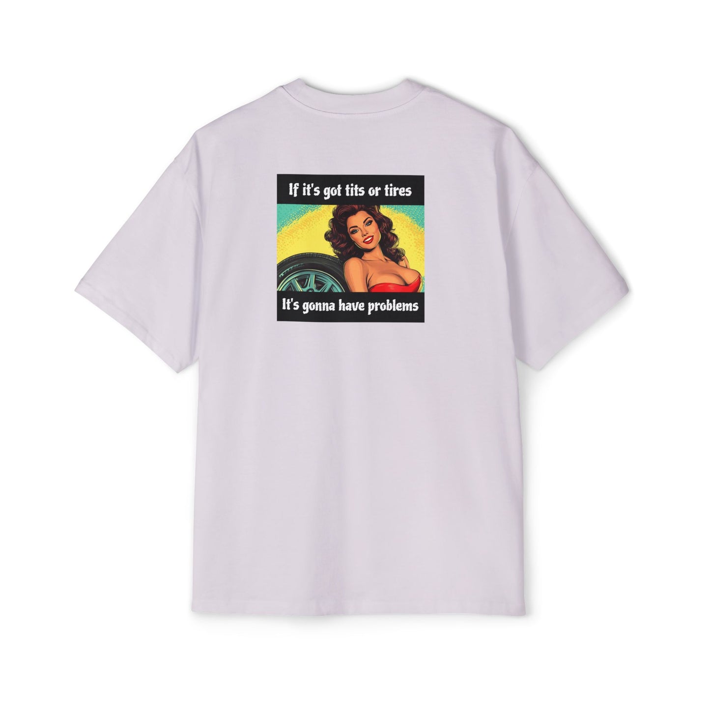"If It's Got Tits or Tires"- Vintage Heavy T
