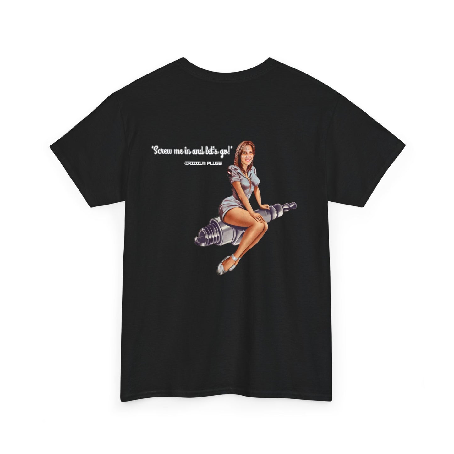 Screw me in and let's go! - Shirt