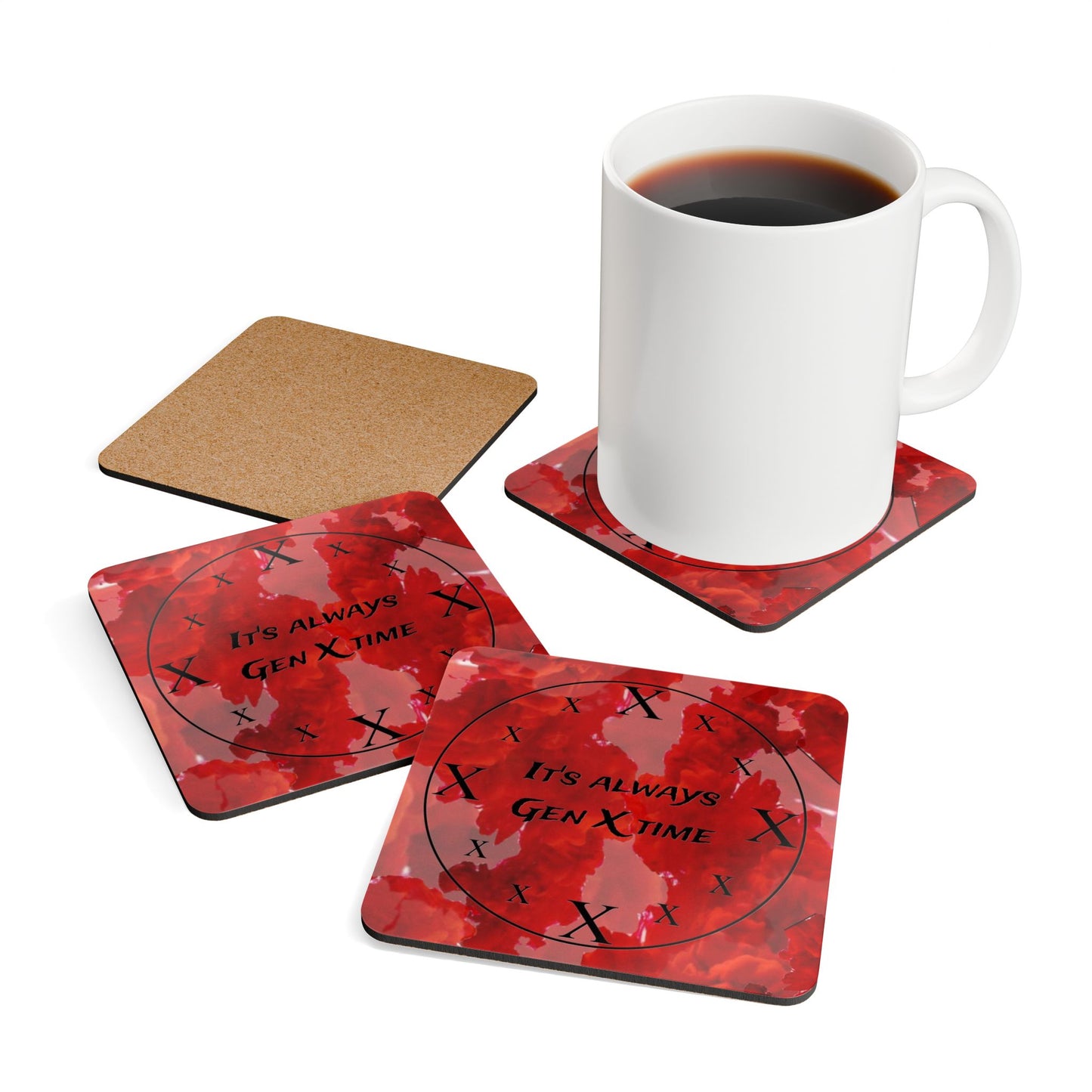 "It's Always Gen X Time"- Set of four- Corkwood Coasters
