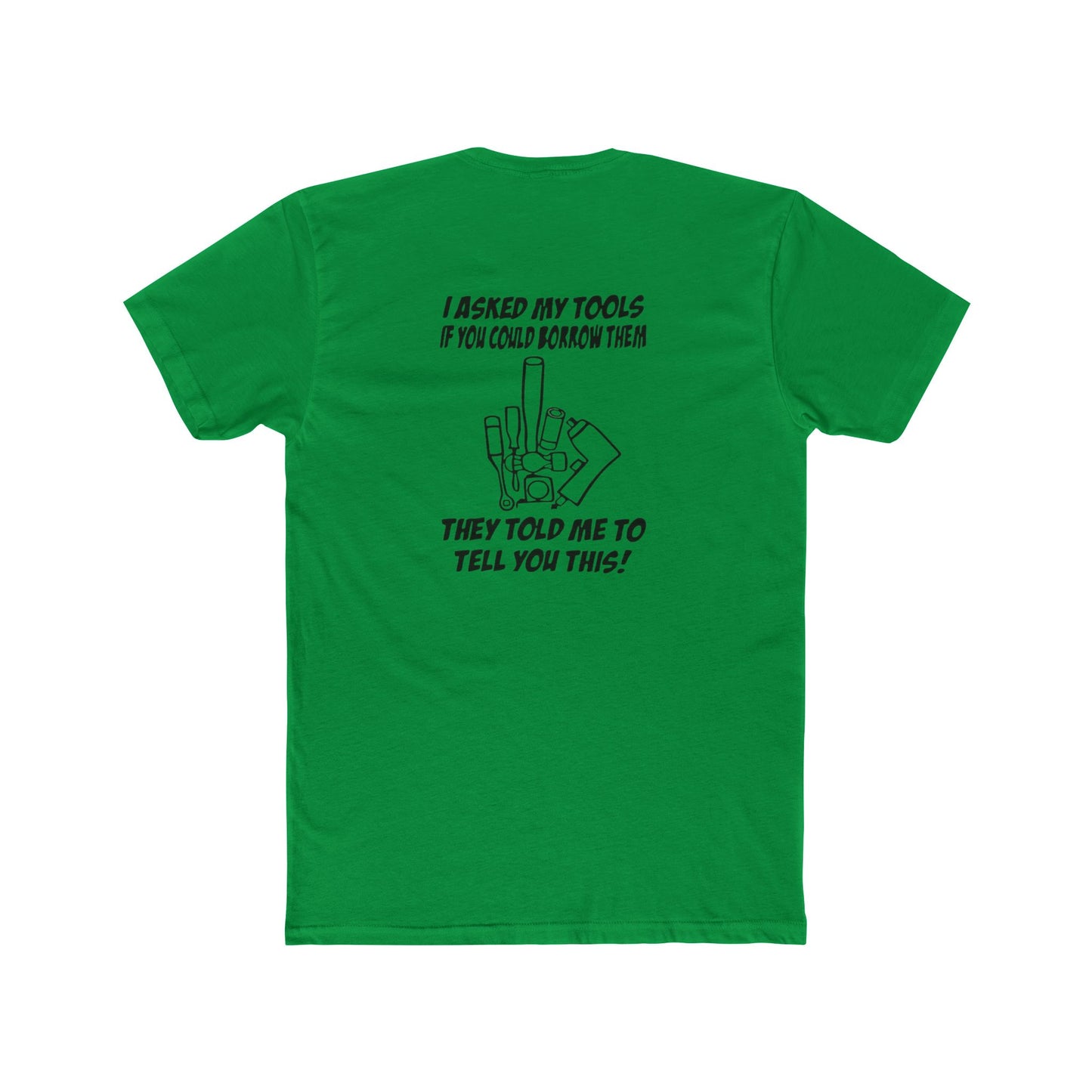 "I Asked My Tools" Graphic T-Shirt, Perfect for Handyman Gifts