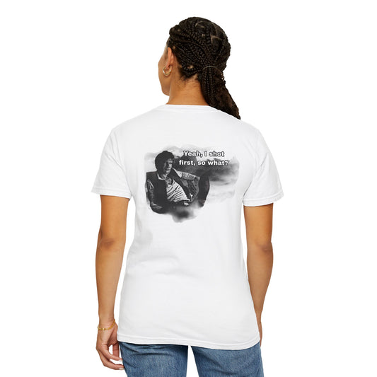 "Yeah, I shot first, so what?- GXT- Universal shirt