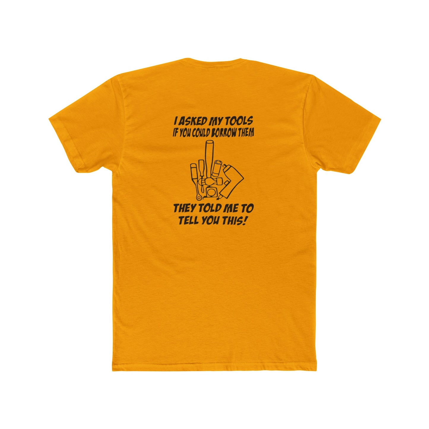 "I Asked My Tools" Graphic T-Shirt, Perfect for Handyman Gifts