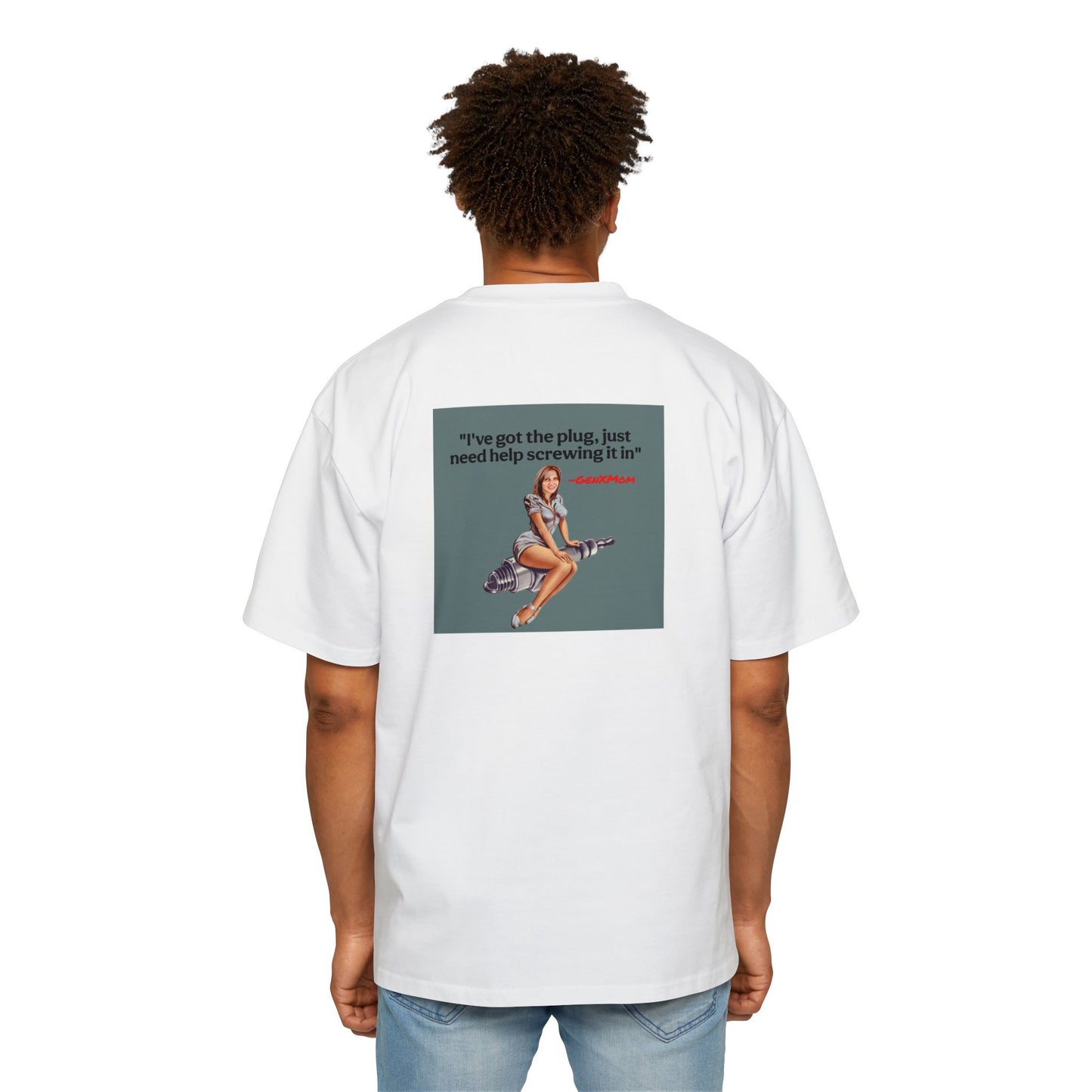 'I've Got the Plug'- Men's Heavy Oversized Tee