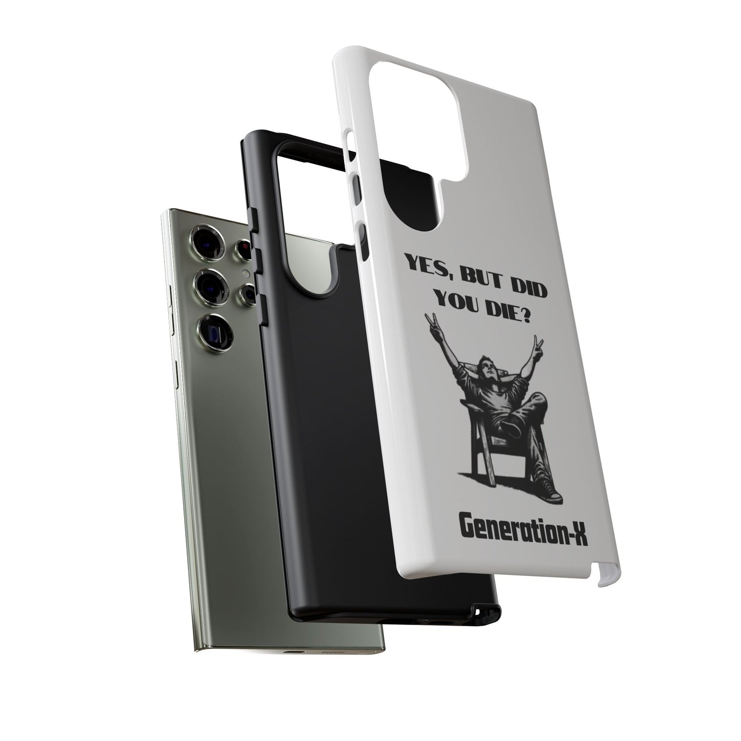 "Yes, But Did You Die?" - Cell phone case