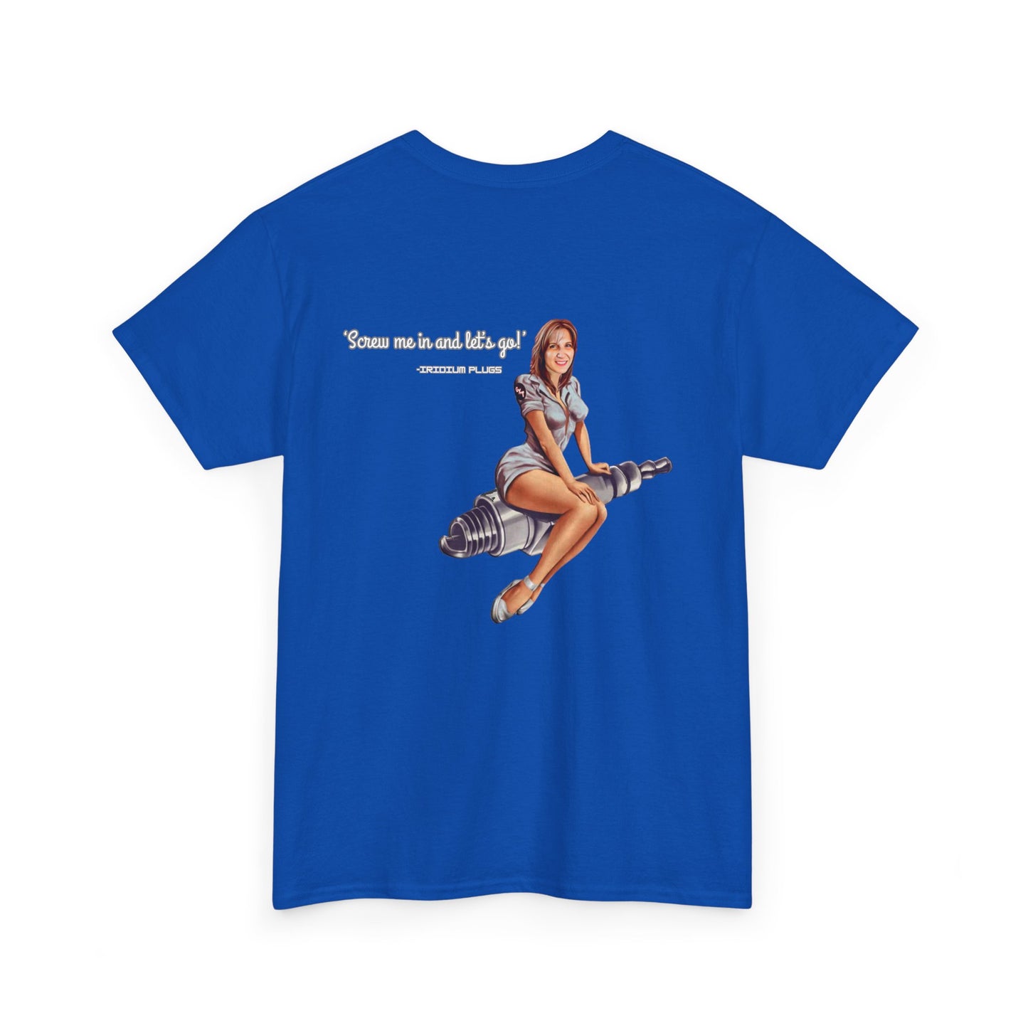 Screw me in and let's go! - Shirt