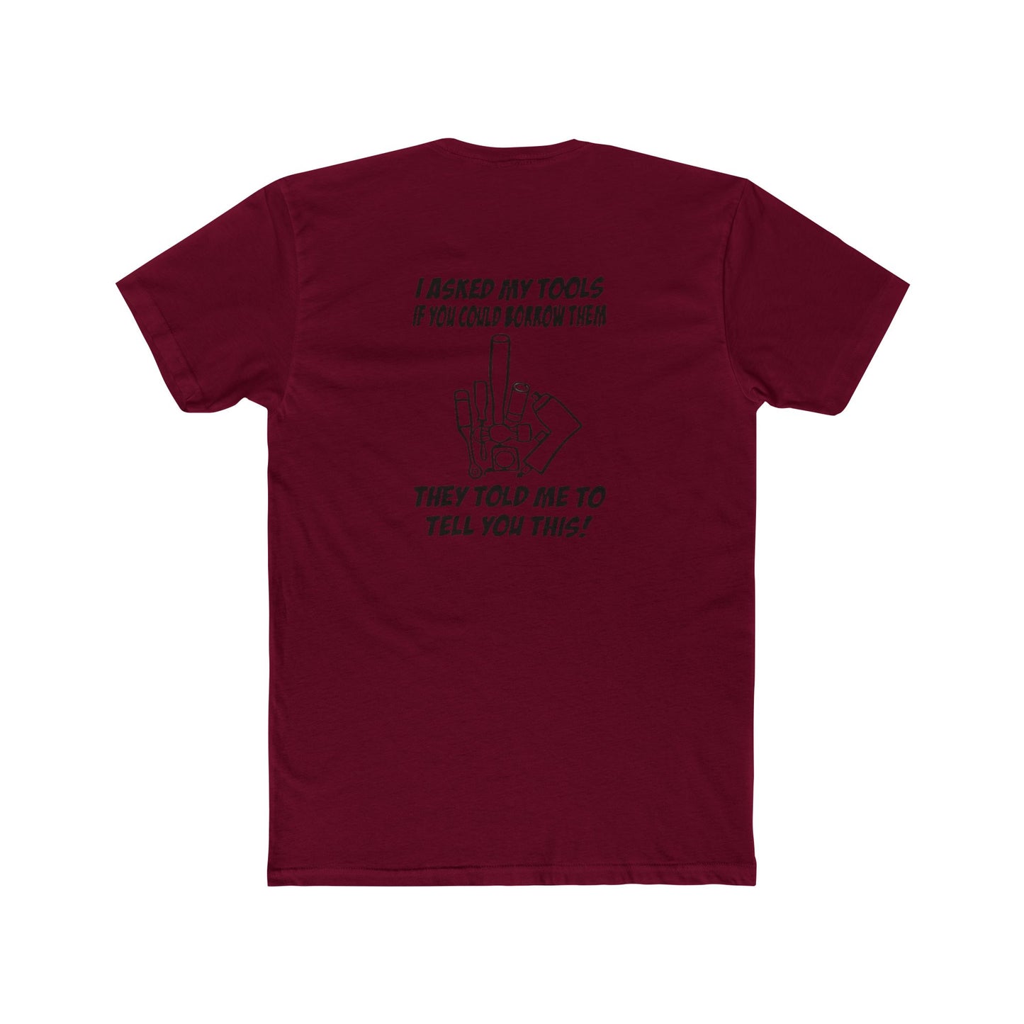 "I Asked My Tools" Graphic T-Shirt, Perfect for Handyman Gifts