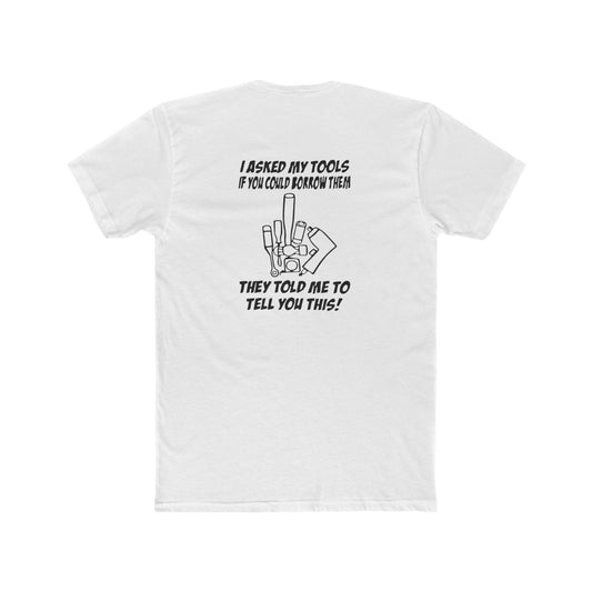 "I Asked My Tools" Graphic T-Shirt, Perfect for Handyman Gifts